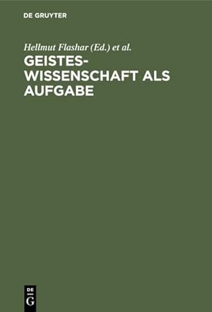 Imagen del vendedor de Geisteswissenschaft als Aufgabe : Kulturpolitische Perspektiven und Aspekte a la venta por AHA-BUCH GmbH