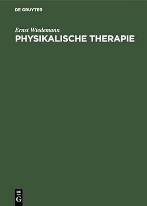 Bild des Verkufers fr Physikalische Therapie : Grundlagen - Methoden - Anwendung zum Verkauf von AHA-BUCH GmbH