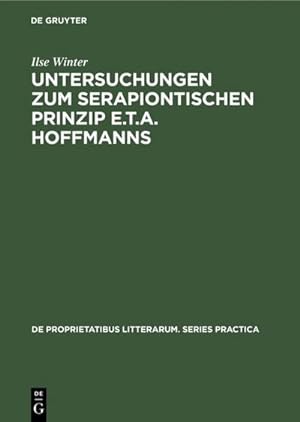 Bild des Verkufers fr Untersuchungen zum serapiontischen Prinzip E.T.A. Hoffmanns zum Verkauf von AHA-BUCH GmbH