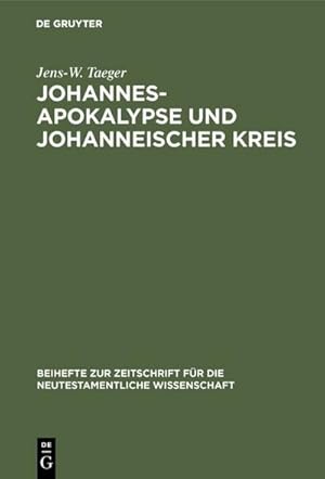 Imagen del vendedor de Johannesapokalypse und johanneischer Kreis : Versuch einer traditionsgeschichtlichen Ortsbestimmung am Paradigma der Lebenswasser-Thematik a la venta por AHA-BUCH GmbH