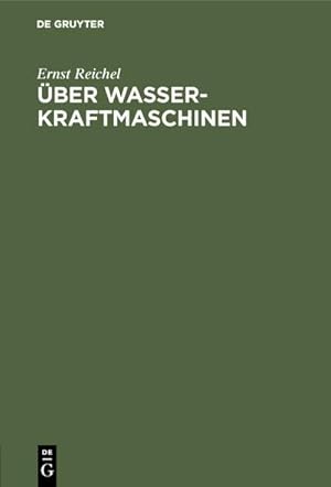 Bild des Verkufers fr ber Wasserkraftmaschinen : Ein Vortrag fr Bauingenieure zum Verkauf von AHA-BUCH GmbH