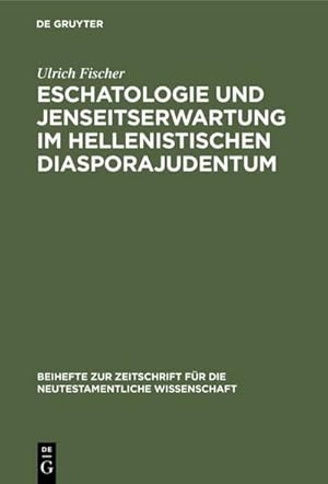 Image du vendeur pour Eschatologie und Jenseitserwartung im hellenistischen Diasporajudentum mis en vente par AHA-BUCH GmbH