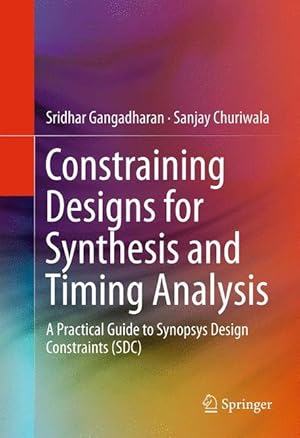 Image du vendeur pour Constraining Designs for Synthesis and Timing Analysis mis en vente par moluna