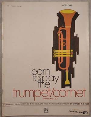 learn to play trumpet/cornet. Baritone T.C. Book . A carefully graded method that develops well-r...