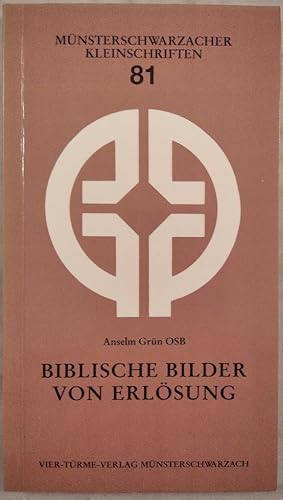 Münsterschwarzacher Kleinschriften, Band 81: Biblische Bilder von der Erlösung. herausgegeben von...