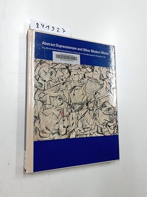 Seller image for Tinterow, G: Abstract Expressionism and Other Modern Works -: The Muriel Kallis Steinberg Newman Collection in the Metropolitan Museum of Art (Metropolitan Museum of Art Series) for sale by Versand-Antiquariat Konrad von Agris e.K.