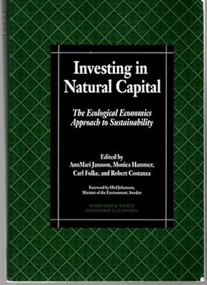 Bild des Verkufers fr Investing in Natural Capital: The Ecological Economics Approach to Sustainability zum Verkauf von nika-books, art & crafts GbR