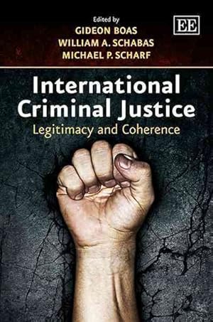 Image du vendeur pour International Criminal Justice : Legitimacy and Coherence mis en vente par GreatBookPrices