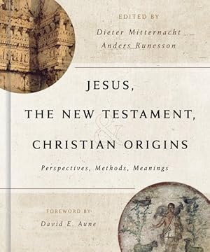 Seller image for Jesus, the New Testament, and Christian Origins : Perspectives, Methods, Meanings for sale by GreatBookPrices