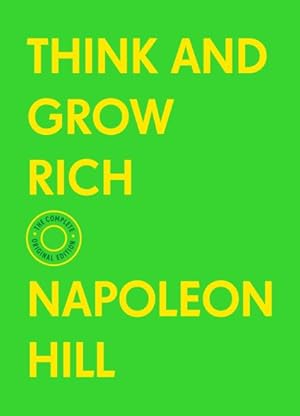 Seller image for Think and Grow Rich : The Complete Original Edition With Bonus Material for sale by GreatBookPricesUK