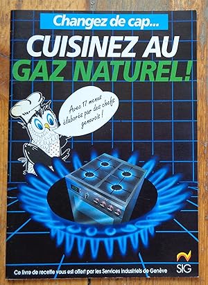 Changez de cap. cuisinez au gaz naturel !