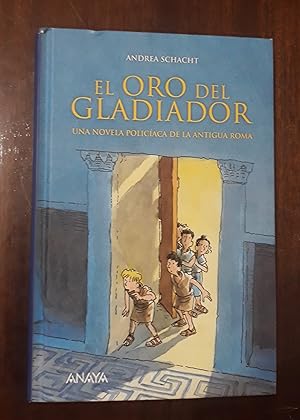 El oro del gladiador: Una novela policíaca de la antigua Roma