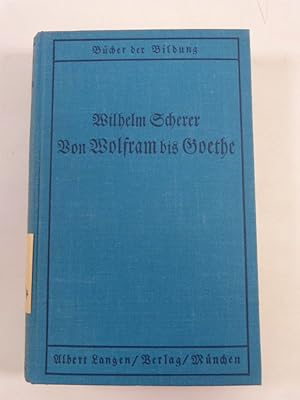 Bild des Verkufers fr Von Wolfram bis Goethe. (= Bcher der Bildung) zum Verkauf von Antiquariat Bookfarm