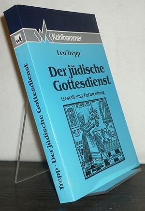 Seller image for Der jdische Gottesdienst. Gestalt und Entwicklung. Von Leo Trepp. for sale by Antiquariat Kretzer