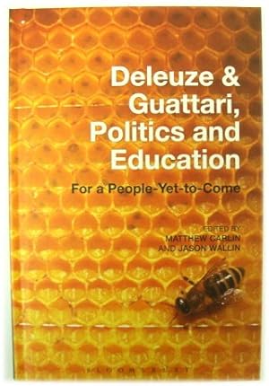 Imagen del vendedor de Deleuze and Guattari, Politics and Education: For a People-Yet-To-Come a la venta por PsychoBabel & Skoob Books