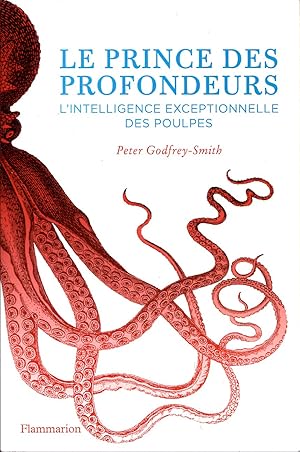 Seller image for Le prince des profondeurs. L'Intelligence exceptionnelle des poulpes for sale by Sylvain Par