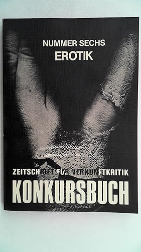 Bild des Verkufers fr Konkursbuch Zeitschrift fr Vernunftkritik Nummer Sechs Erotik, zum Verkauf von Antiquariat Maiwald