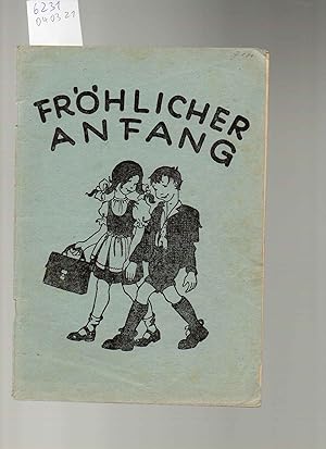 Fröhlicher Anfang. Wiener Lesebogen für das erste Schuljahr.