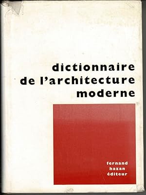 Bild des Verkufers fr Dictionnaire de l'Architecture moderne. zum Verkauf von adr. van den bemt