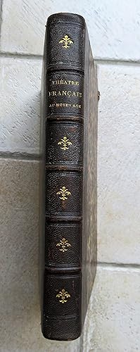 Théatre Français au Moyen Age, publié d'après les manuscrits de la Bibliothèque du Roi.