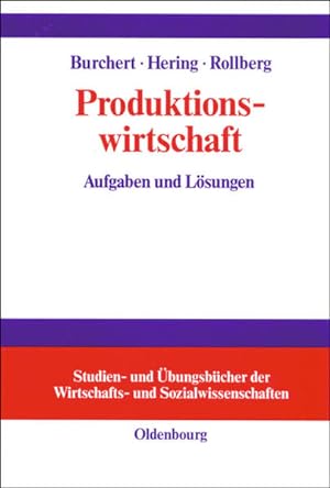 Seller image for Produktionswirtschaft : Aufgaben und Lsungen. Mit Ill. von Bettine Rosenberger / Studien- und bungsbcher der Wirtschafts- und Sozialwissenschaften. for sale by Antiquariat Thomas Haker GmbH & Co. KG