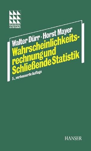 Imagen del vendedor de Wahrscheinlichkeitsrechnung und schlieende Statistik. Studienbcher der Wirtschaft. a la venta por Antiquariat Thomas Haker GmbH & Co. KG