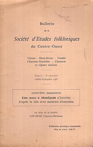 Imagen del vendedor de Bulletin de la Socit d'tudes folkloriques du Centre-Ouest - Tome I - 6 Livraison - Une noce  Montjean (Charente) d'aprs la fille d'un musicien d'autrefois. a la venta por PRISCA