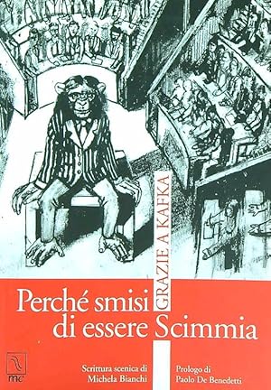 Bild des Verkufers fr Perche' smisi di essere scimmia. Grazie a Kafka zum Verkauf von Librodifaccia