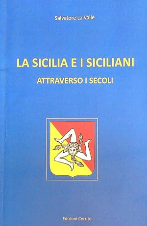 Bild des Verkufers fr La Sicilia e i siciliani attraverso i secoli zum Verkauf von Librodifaccia