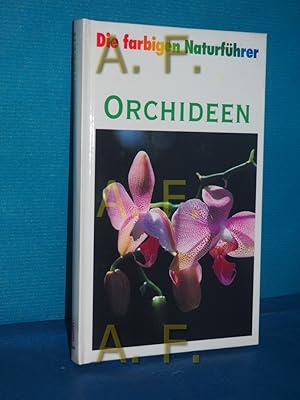 Seller image for Orchideen : die wildwachsenden Arten und Unterarten Europas, Vorderasiens und Nordafrikas (Die farbigen Naturfhrer) Mit Zeichn. d. Autors for sale by Antiquarische Fundgrube e.U.