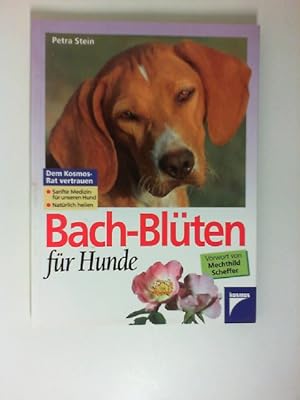 Bach-Blüten für Hunde. Petra Stein