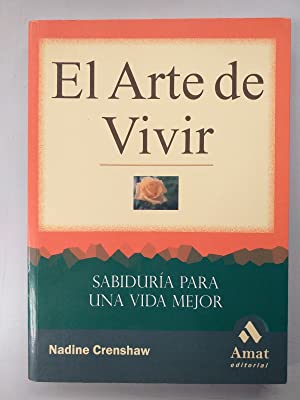 Seller image for EL ARTE DE VIVIR. SABIDURA PARA UNA VIDA MEJOR for sale by Libros Tobal