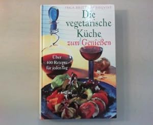 Seller image for Die vegetarische Kche zum Genieen. for sale by Antiquariat Matthias Drummer