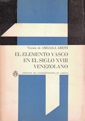 Imagen del vendedor de El elemento vasco en el siglo XVIII venenzolano a la venta por Librera Cajn Desastre