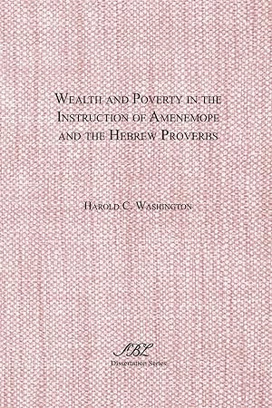 Seller image for Wealth and Poverty in the Instruction of Amenemope and the Hebrew Proverbs for sale by moluna