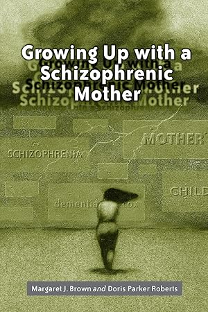 Seller image for Growing Up with a Schizophrenic Mother for sale by moluna