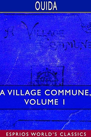 Bild des Verkufers fr A Village Commune, Volume 1 (Esprios Classics) zum Verkauf von moluna
