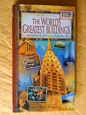 The World's Greatest Buildings: Masterpieces of Architecture & Engineering (Time-Life Guides)
