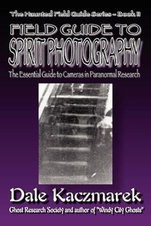 Imagen del vendedor de A Field Guide to Spirit Photography a la venta por moluna