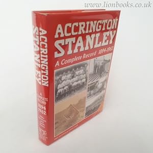 Accrington Stanley - a Complete Record 1894 - 1962