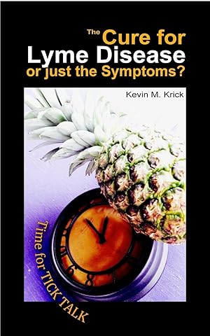 Imagen del vendedor de The Cure for Lyme Disease or just the Symptoms? a la venta por moluna