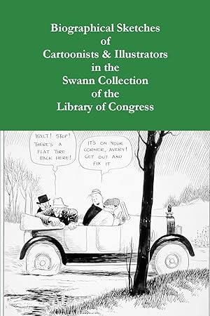 Image du vendeur pour Biographical Sketches of Cartoonists & Illustrators in the Swann Collection of the Library of Congress mis en vente par moluna