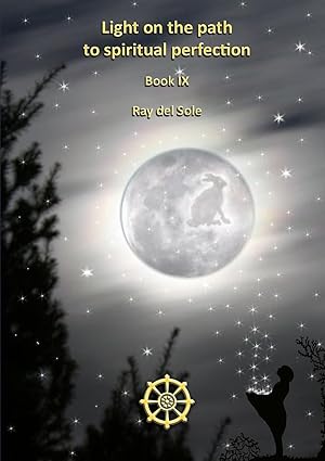 Image du vendeur pour Light on the Path to Spiritual Perfection - Book IX mis en vente par moluna