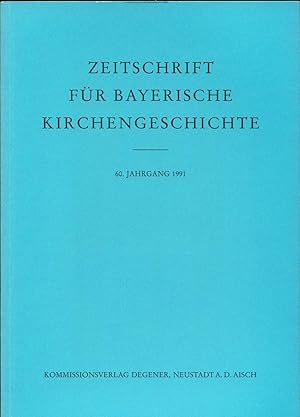 Bild des Verkufers fr Zeitschrift fr Bayerische Kirchengeschichte 60. Jahrgang 1991 zum Verkauf von avelibro OHG