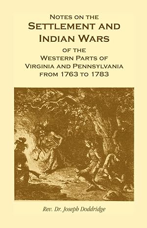 Imagen del vendedor de Notes on the Settlement and Indian Wars of the Western Parts of Virginia and Pennsylvania from 1763 to 1783 a la venta por moluna