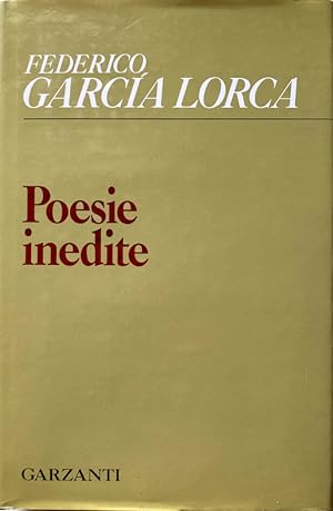 POESIE INEDITE (1917-1925). TESTO ORIGINALE A FRONTE. A CURA DI PIERO MENARINI