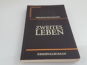 Zweites Leben : Kriminalroman / Heinrich Peuckmann / Aschendorff Crimetime