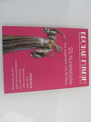 Bild des Verkufers fr 25 Kunststcke aus Jugendstil und Art Deco. - 2009/2010. Zwei Jahre Neuerwerbungen, Schenkungen und ausgewhlte Kunstwerke aus der Sammlung zum Verkauf von SIGA eG