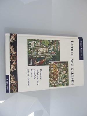 Seller image for Luther neu gelesen - Modernitt und kumenische Aktualitt in seiner letzten Vorlesung for sale by SIGA eG