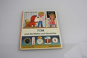 Seller image for Tom und die Mae und Gewichte for sale by SIGA eG